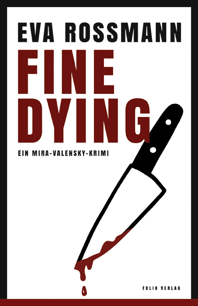 Eva Rossmann | „Fine Dying“